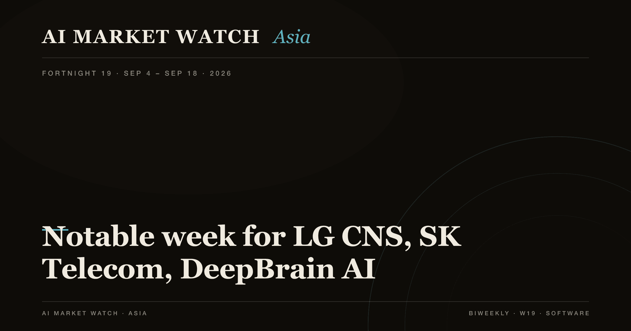 AI Market Watch Asia · Fortnight 19: Notable week for LG CNS, SK Telecom, DeepBrain AI